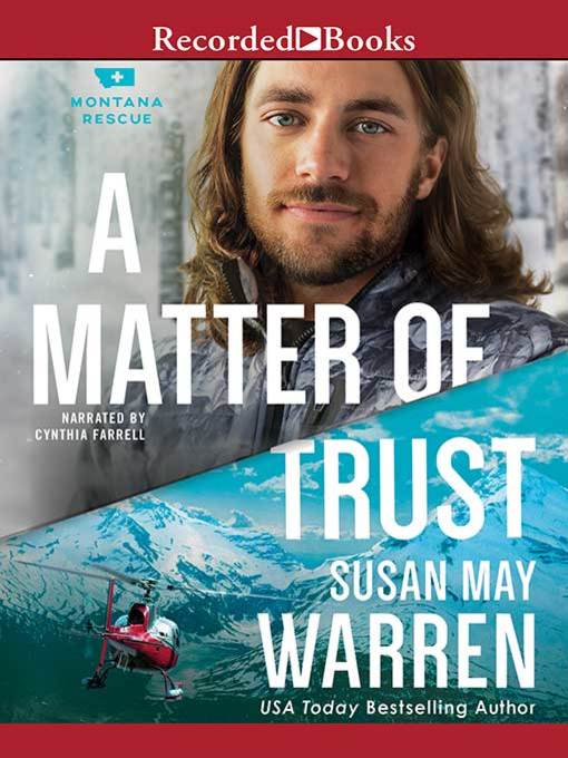 Title details for A Matter of Trust by Susan May Warren - Available